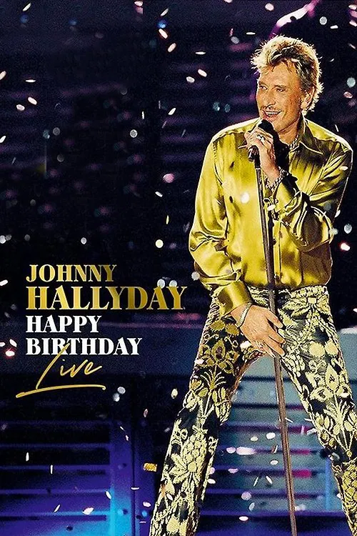 Johnny Hallyday : Happy Birthday Live movie poster