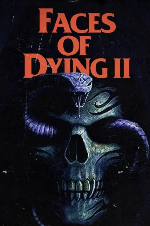 Faces of Dying II movie poster