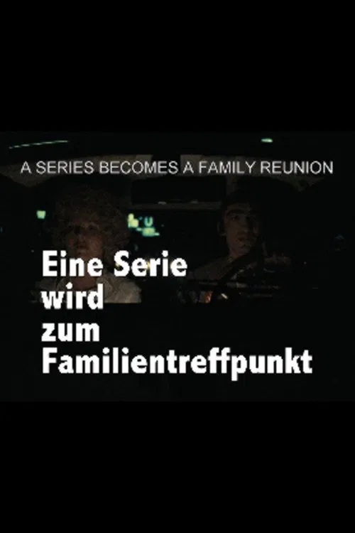 Eight Hours Don’t Make a Day: A Series Becomes a Family Reunion movie poster