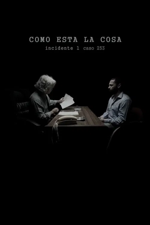 Como Está la Cosa. Incidente I. Caso 253 movie poster