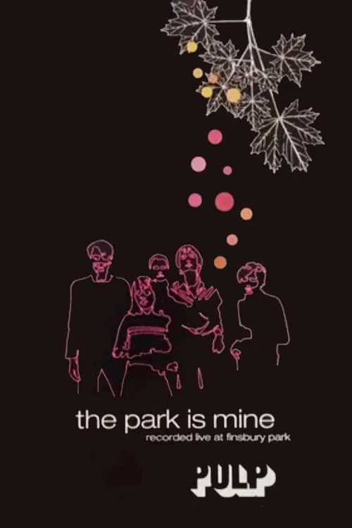 Pulp: The Park is Mine movie poster
