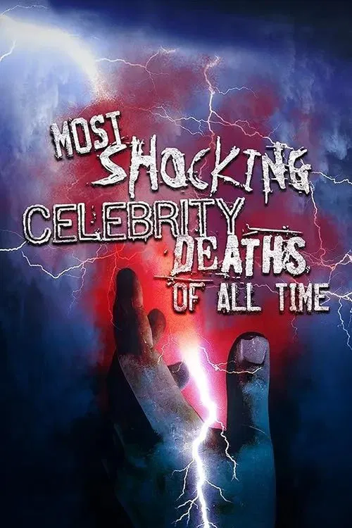 Most Shocking Celebrity Deaths of All Time movie poster