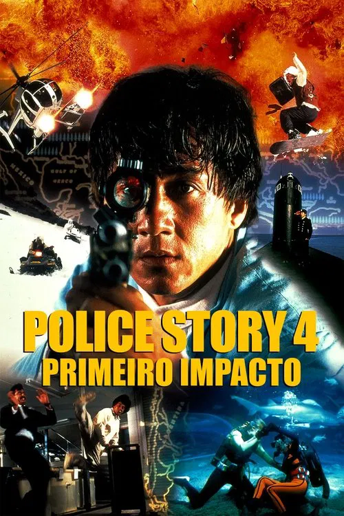 Poster do filme Police Story 4: Primeiro Impacto