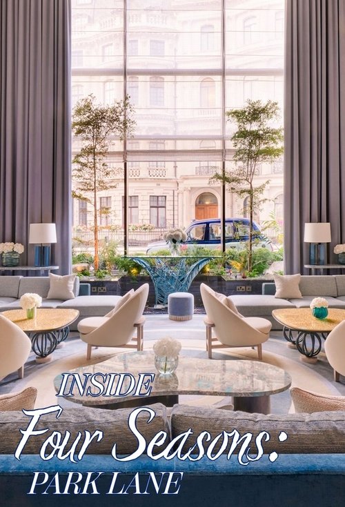 Inside the Four Seasons: Park Lane tv show poster