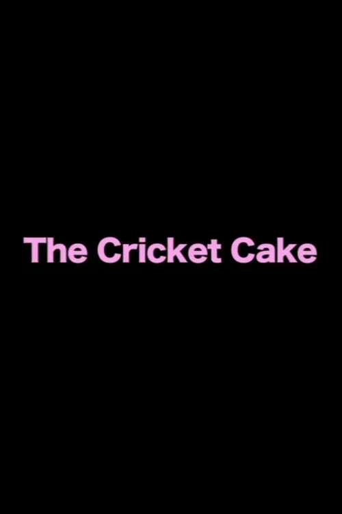 The Cricket Cake movie poster