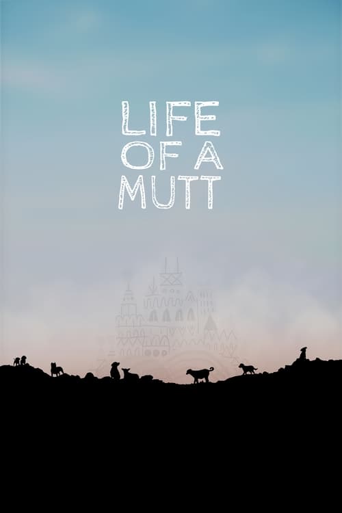 Life of a Mutt movie poster