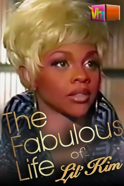 The Fabulous Life of... Lil' Kim movie poster