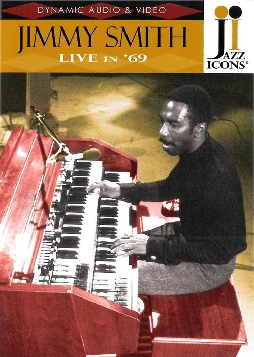 Jazz Icons: Jimmy Smith Live in '69 movie poster