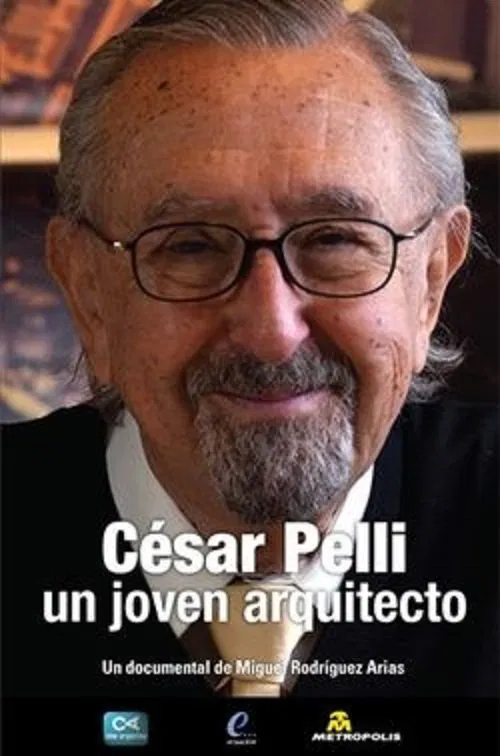 Poster do filme César Pelli, un joven arquitecto
