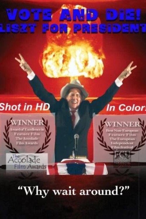 Vote and Die: Liszt for President movie poster