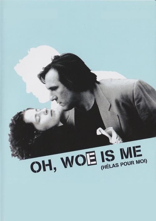 Oh, Woe Is Me movie poster