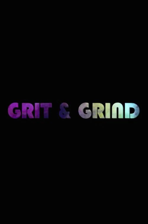 Poster do filme Grit & Grind