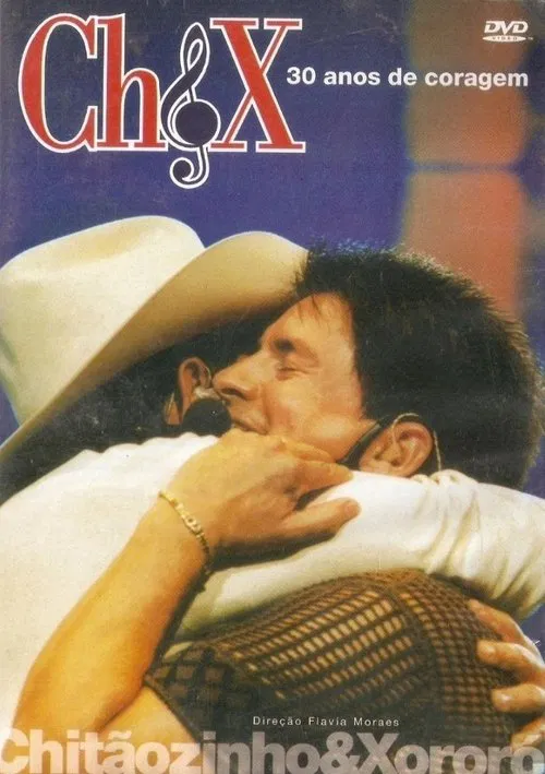 Chitãozinho & Xororó - 30 Anos de Coragem movie poster