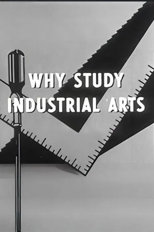 Why Study Industrial Arts movie poster