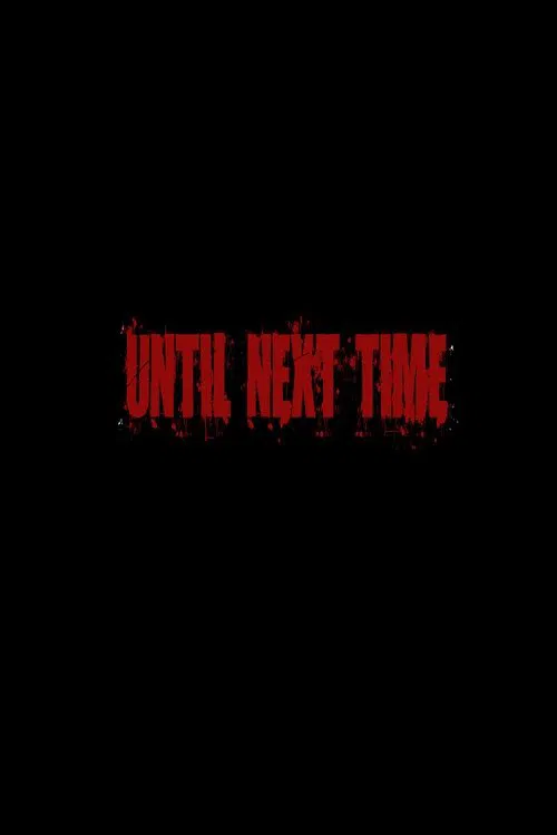 Until Next Time movie poster