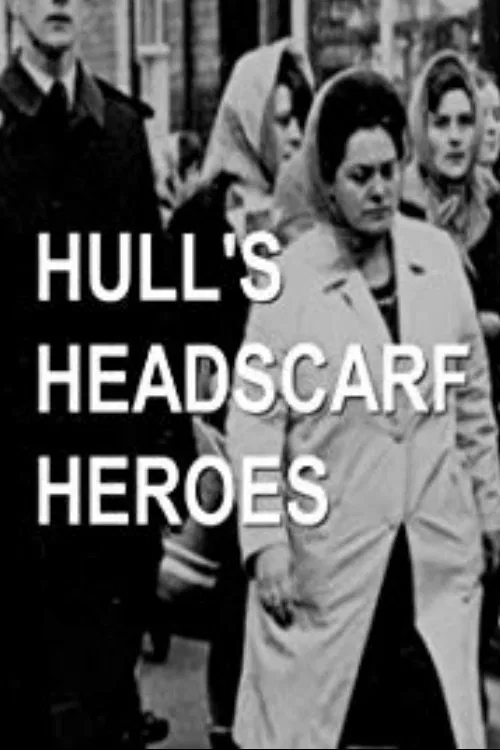 Hull's Headscarf Heroes movie poster