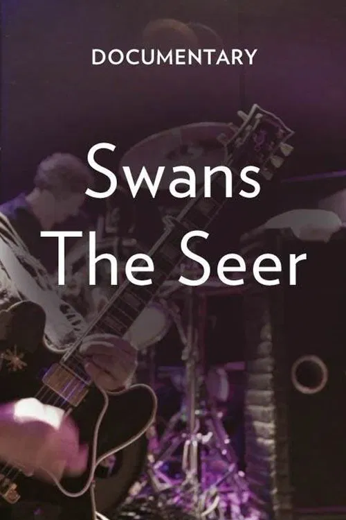 Swans: The Seer Documentary movie poster
