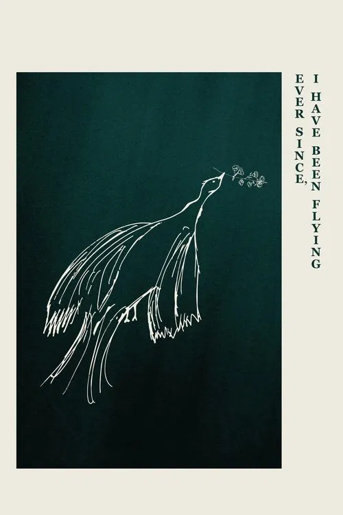 Poster do filme Ever Since, I Have Been Flying