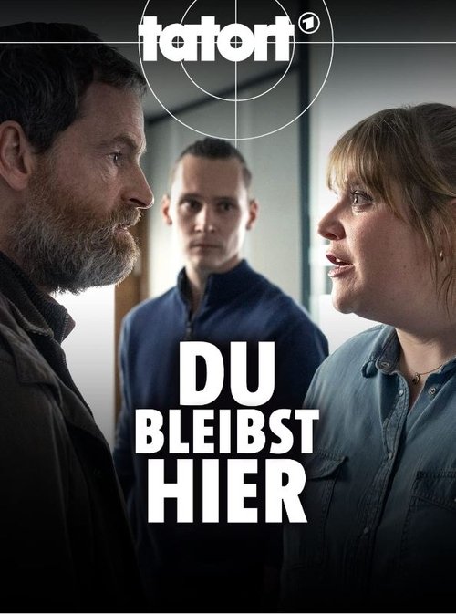 Tatort: Du bleibst hier movie poster