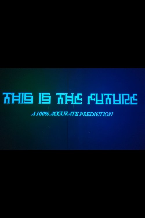 This Is The Future movie poster