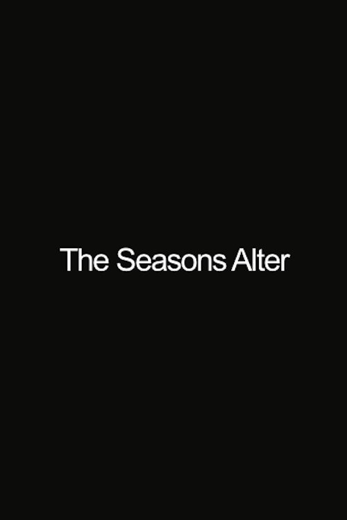 Poster do filme The Seasons Alter