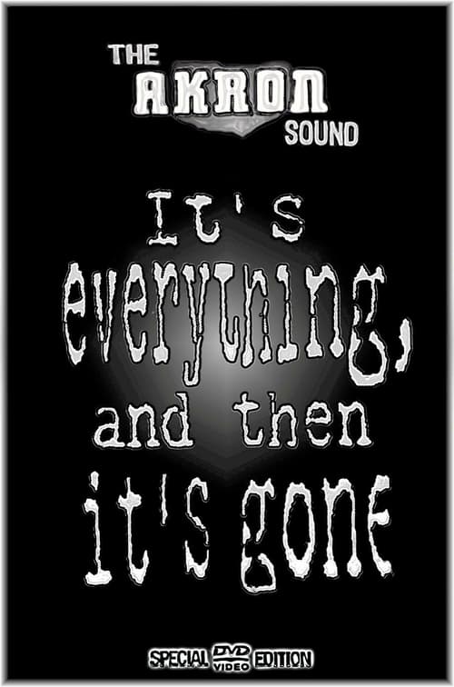 The Akron Sound: It's Everything, and Then It's Gone movie poster