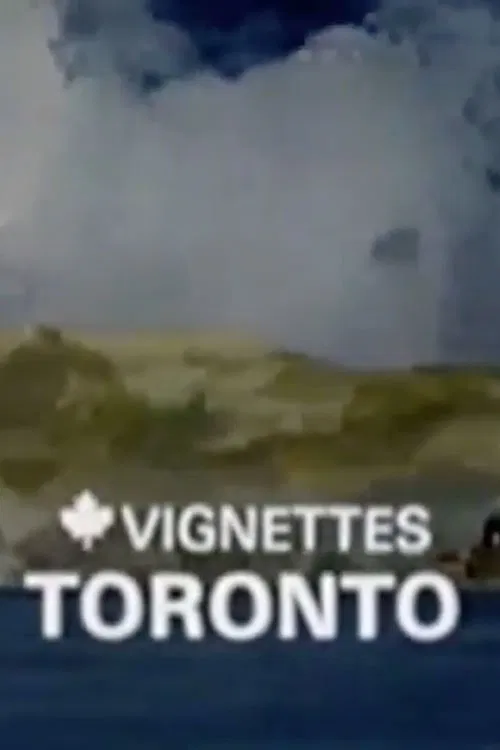 Canada Vignettes: Toronto movie poster