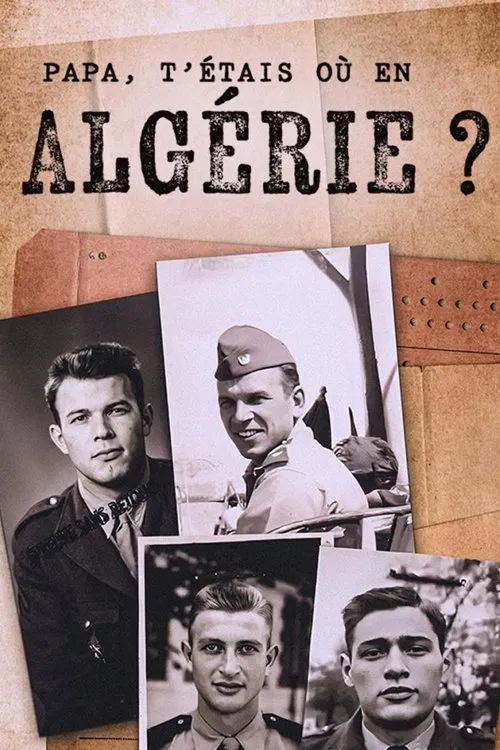 Papa, t'étais où en Algérie ? movie poster