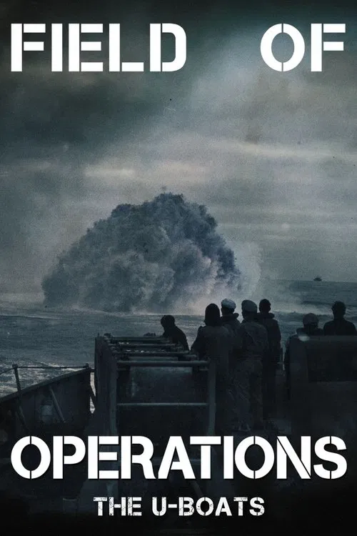 Poster do filme Field of Operations: The U-Boats