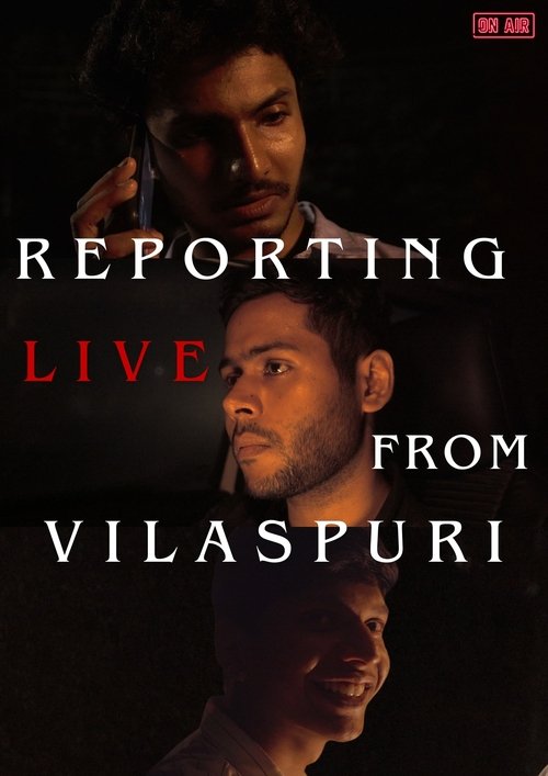 Reporting Live From Vilaspuri movie poster