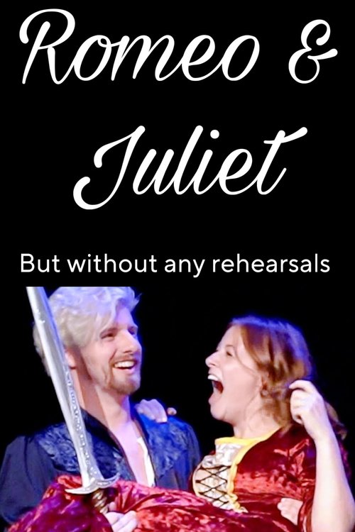 Romeo and Juliet, but without any rehearsals movie poster