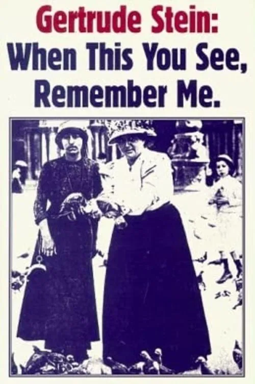 Gertrude Stein: When You See This, Remember Me movie poster