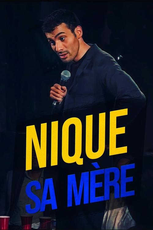 Mustapha El Atrassi - Nique Sa Mère movie poster
