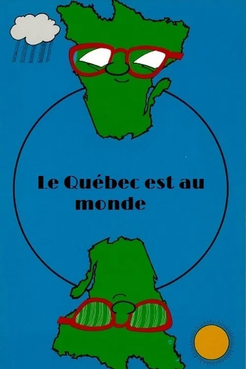 Le Québec est au monde movie poster