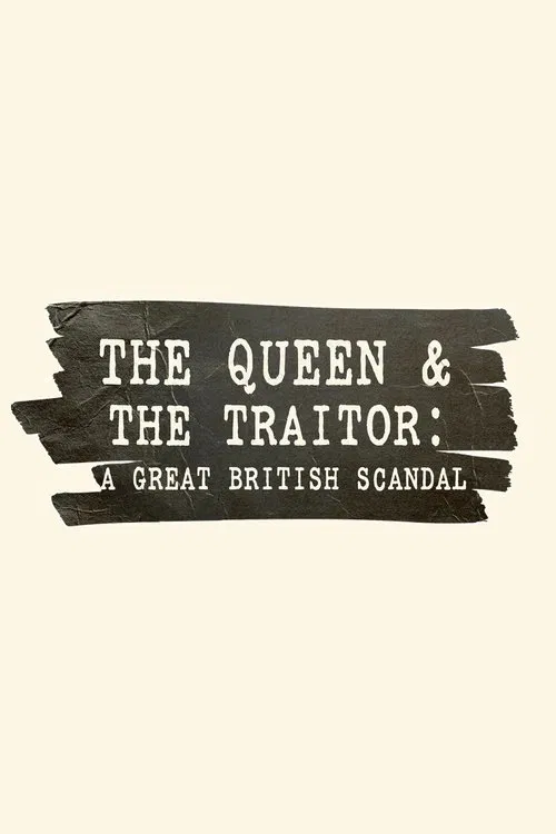 The Queen and the Traitor: A Great British Scandal movie poster