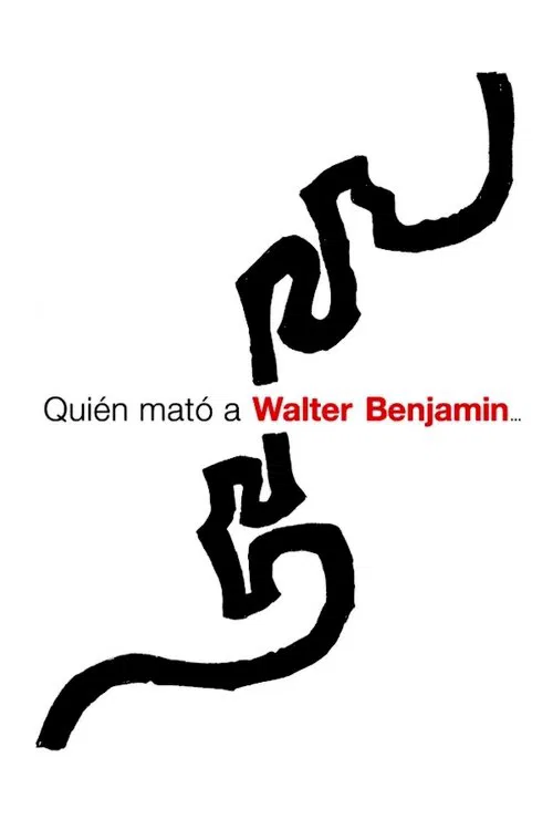 Who Killed Walter Benjamin… movie poster