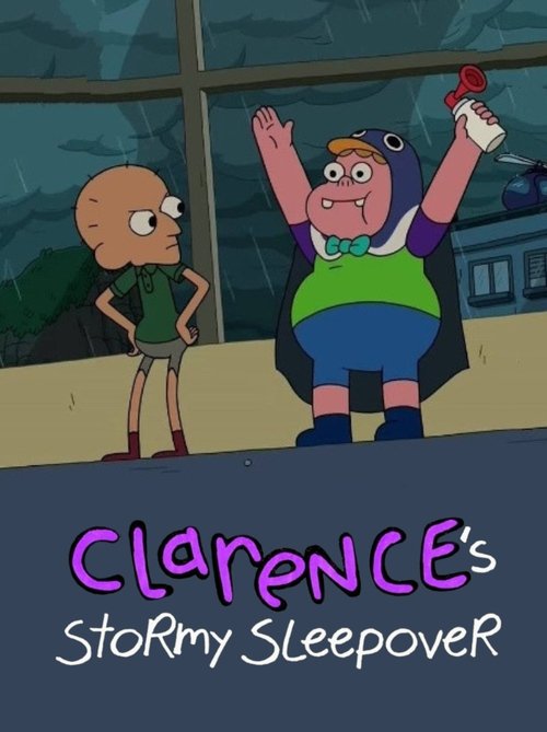 Clarence’s Stormy Sleepover movie poster