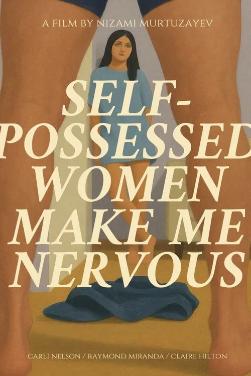 Self-possessed women make you nervous movie poster