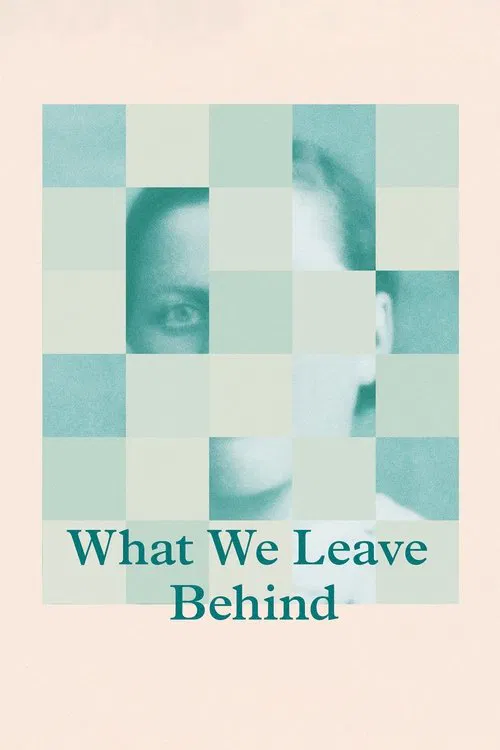 What We Leave Behind movie poster