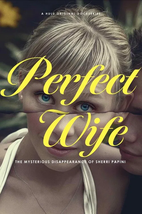 Perfect Wife: The Mysterious Disappearance of Sherri Papini movie poster