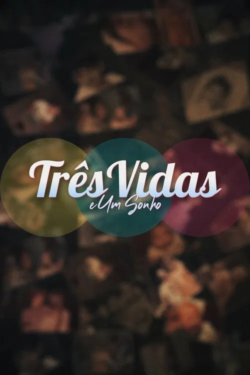 Poster do filme Três Vidas e Um Sonho