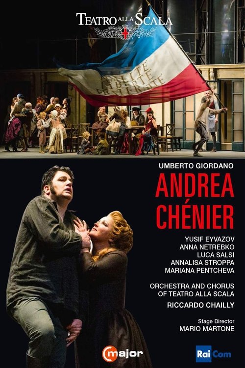 Giordano: Andrea Chénier - Teatro alla Scala movie poster