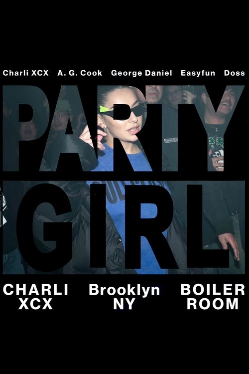 Boiler Room & Charli XCX Presents: PARTYGIRL movie poster