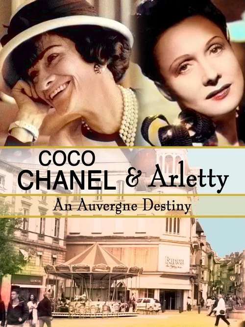 Poster do filme Coco Chanel & Arletty: An Auvergne Destiny