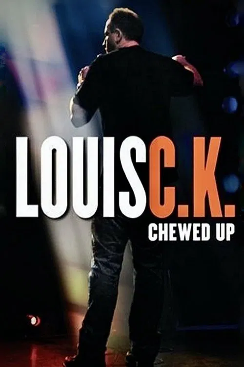Louis C.K.: Chewed Up movie poster