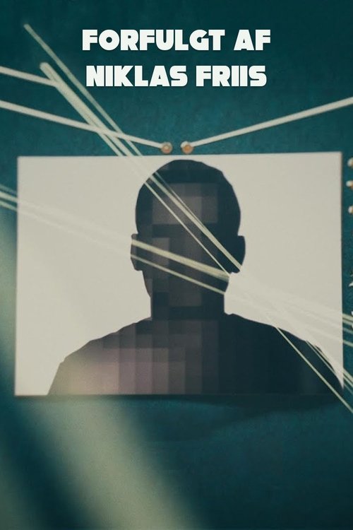 Forfulgt af Niklas Friis tv show poster
