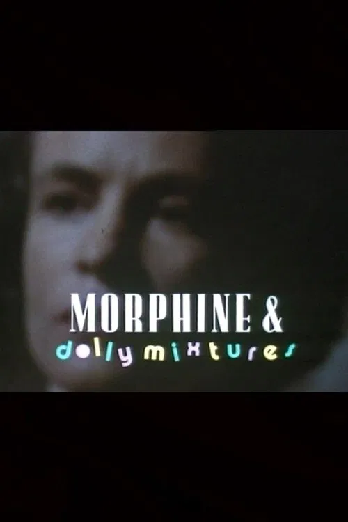 Poster do filme Morphine and Dolly Mixtures