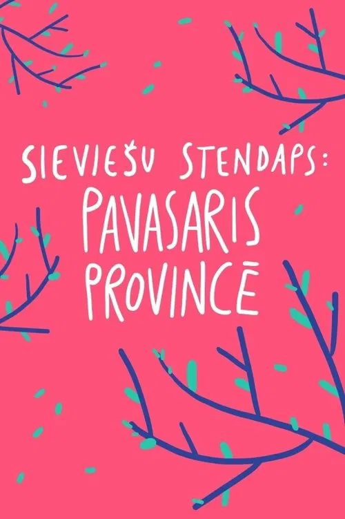 Female Stand-up. Spring in the Province movie poster