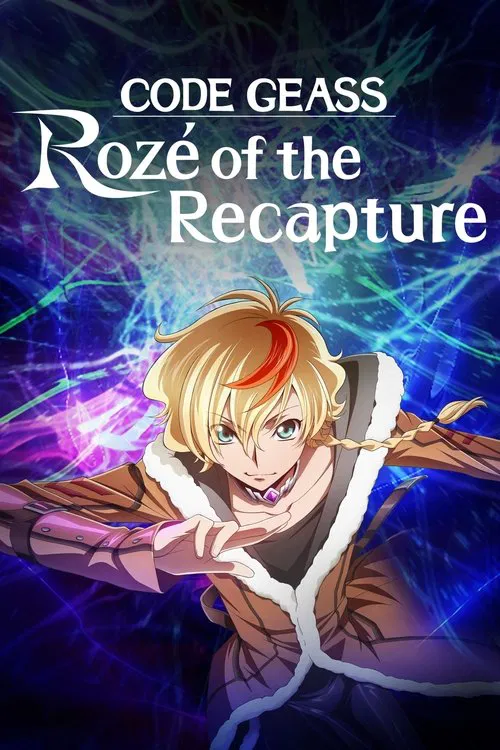 Code Geass: Rozé of the Recapture tv show poster