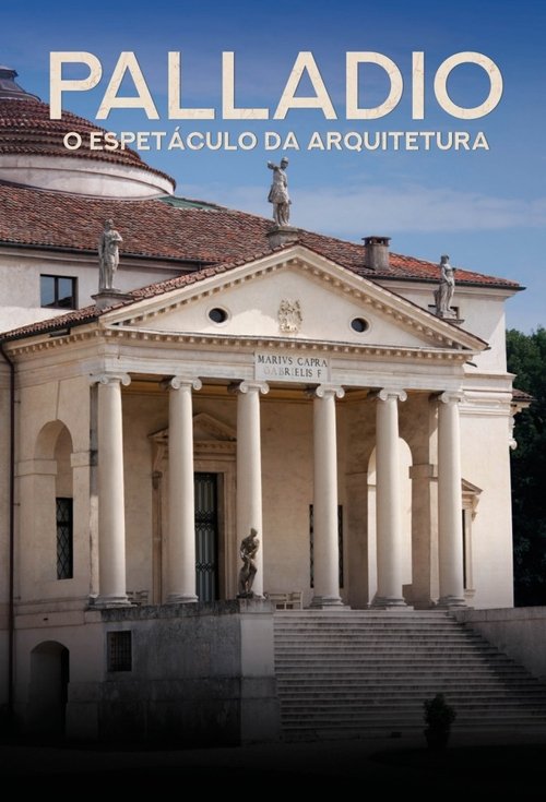 Poster do filme Palladio: The Power Of Architecture